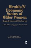 Health and Economic Status of Older Women (eBook, PDF) Health and Economic Status of Older Women (eBook, PDF)