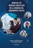 Renovar los procesos educativos en la sociedad del conocimiento digital (eBook, ePUB)