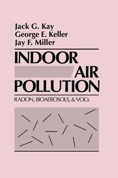 Indoor Air Pollution (eBook, ePUB) - Kay, Jack G.; Keller, George E.; Miller, Jay F.
