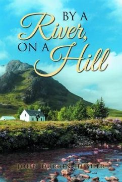 By A River, On A Hill (eBook, ePUB) - Husher, John Durbin