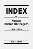 Index of Variant Human Fibrinogens (eBook, ePUB) Index of Variant Human Fibrinogens (eBook, ePUB)