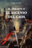 El Errante II. El ascenso del caos (eBook, ePUB)