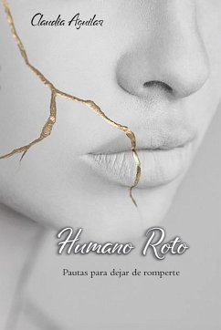 Humano Roto (eBook, ePUB) - Aguilar, Claudia