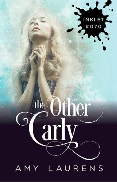 The Other Carly (Inklet, #70) (eBook, ePUB) The Other Carly (Inklet, #70) (eBook, ePUB)