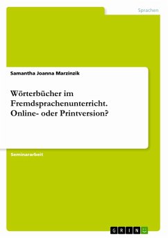 Wörterbücher im Fremdsprachenunterricht. Online- oder Printversion? (eBook, PDF) - Marzinzik, Samantha Joanna