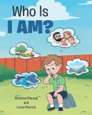 Who Is I AM? (eBook, ePUB)