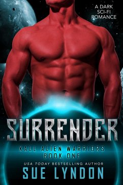 Surrender (Kall Alien Warriors, #1) (eBook, ePUB) - Lyndon, Sue