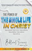 The Power of the Single Life in Christ (A Collection of Biblical Sermons, #8) (eBook, ePUB)