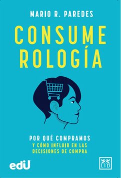 Consumerología (eBook, ePUB) - Paredes, Mario R.