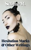 Hesitation Marks & Other Writings (eBook, ePUB)