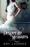 Desperate Measures (Inklet, #68) (eBook, ePUB)