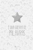 É uma guerra de palavras (eBook, ePUB)