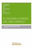 El nazismo a través del cine jurídico (eBook, ePUB)