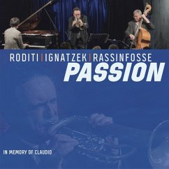 Passion (In Memory Of Claudio) - Roditi-Ignatzek-Rassinfosse