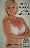 Reife Frauen, junge Männer: Teil 2: Ich liebe deinen jungen Körper (eBook, ePUB)