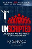 UNSCRIPTED: Life, Liberty, and the Pursuit of Entrepreneurship (eBook, ePUB)