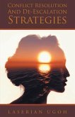 Conflict Resolution And De-Escalation Strategies (eBook, ePUB)
