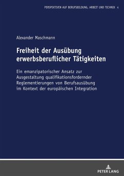 Freiheit der Ausübung erwerbsberuflicher Tätigkeiten - Maschmann, Alexander