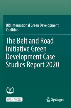 The Belt and Road Initiative Green Development Case Studies Report 2020 - BRI International Green Development