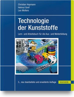 Technologie der Kunststoffe - Hopmann, Christian;Greif, Helmut;Wolters, Leo