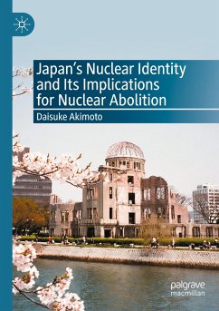 Japan¿s Nuclear Identity and Its Implications for Nuclear Abolition - Akimoto, Daisuke