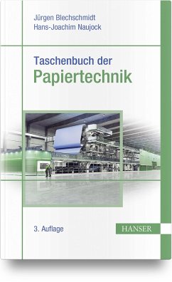 Taschenbuch der Papiertechnik - Bäurich, Christian;Dau, Olav;Davydenko, Eduard;Blechschmidt, Jürgen;Naujock, Hans-Joachim