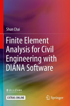 Finite Element Analysis for Civil Engineering with DIANA Software - Chai, Shun