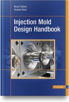 Injection Mold Design Handbook - Catoen, Bruce;Rees, Herbert