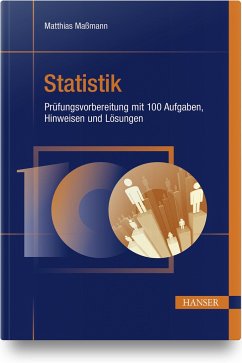 Statistik - Prüfungsvorbereitung mit 100 Aufgaben, Hinweisen und Lösungen - Maßmann, Matthias