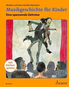 Musikgeschichte für Kinder - Heumann, Monika;Heumann, Hans-Günter