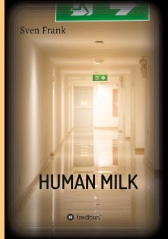 HUMAN MILK - An almost true story - Frank, Sven