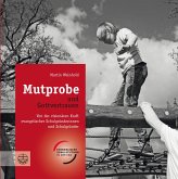 Mutprobe und Gottvertrauen