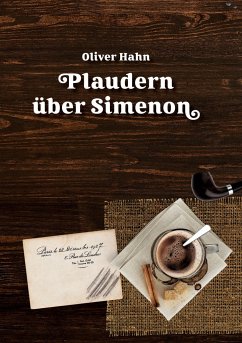 Plaudern über Simenon - Hahn, Oliver