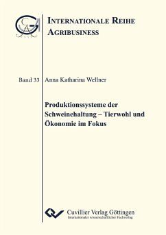 Produktionssysteme der Schweinehaltung - Wellner, Anna Katharina