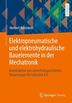 Elektropneumatische und elektrohydraulische Bauelemente in der Mechatronik - Bernstein, Herbert