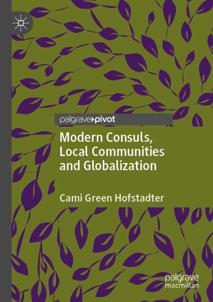 Modern Consuls, Local Communities and Globalization Modern Consuls, Local Communities and Globalization