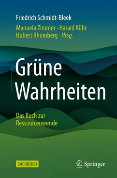 Grüne Wahrheiten - Schmidt-Bleek, Friedrich