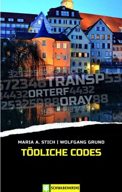 Tödliche Codes - Stich, Maria A.;Grund, Wolfgang