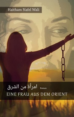 Eine Frau aus dem Orient (eBook, ePUB) - Wali, Haitham Nafel