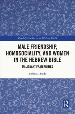 Cover Male Friendship, Homosociality, and Women in the Hebrew Bible (eBook, ePUB)