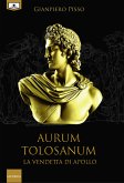 Aurum Tolosanum - La vendetta di Apollo (eBook, ePUB)