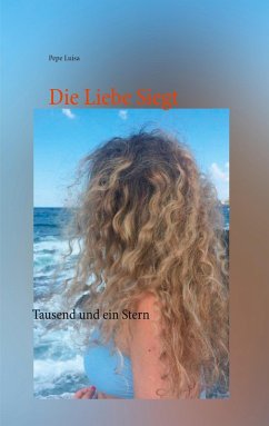 Die Liebe Siegt (eBook, ePUB) - Luisa, Pepe