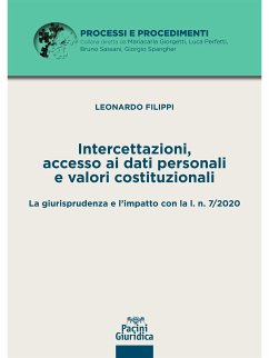Intercettazioni, accesso ai dati personali e valori costituzionali (eBook, ePUB) - Filippi, Leonardo