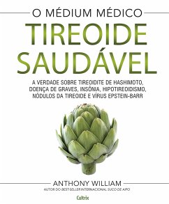 Tireoide saudável (eBook, ePUB) - William, Anthony