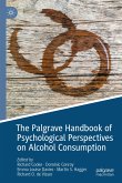 The Palgrave Handbook of Psychological Perspectives on Alcohol Consumption (eBook, PDF)