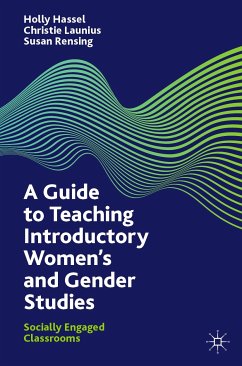 A Guide to Teaching Introductory Women’s and Gender Studies (eBook, PDF) - Hassel, Holly; Launius, Christie; Rensing, Susan