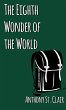 The Eighth Wonder of the World: A... - Bild 1