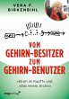 Vom Gehirn-Besitzer zum Gehirn-Benutzer... - Bild 1