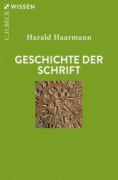 Geschichte der Schrift (eBook, ePUB) - Haarmann, Harald