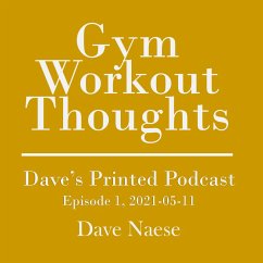 Gym Workout Thoughts (eBook, ePUB) - Naese, Dave